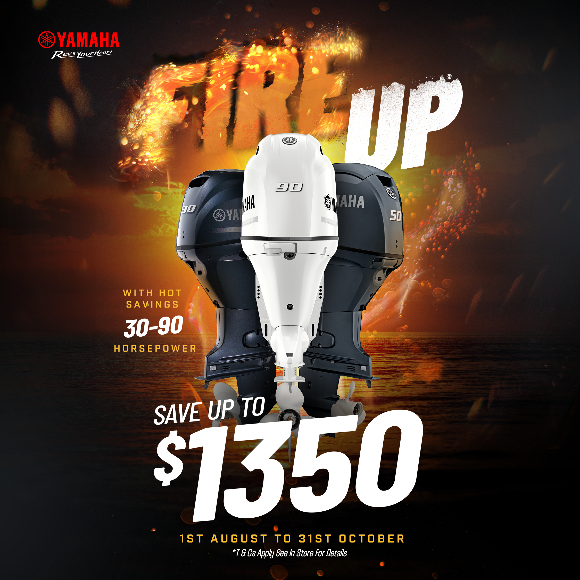 FIRE UP WITH A 30-90HP YAMAHA OUTBOARD